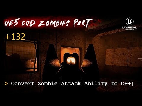 UE5 CoD Zombies Tutorial Part 132: Convert Zombie Attack Ability to C++