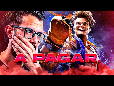 ¿Quieres ver Street Fighter 6? pues a PAGAR. - Sh4rin.