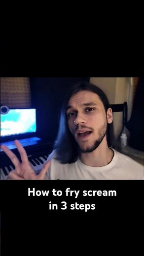 Master The Fry Scream In 3 Simple Steps