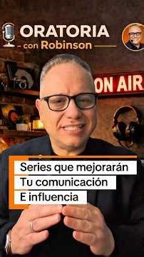 Tienes que ver estas series - Curso de Oratoria Online