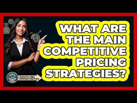 What Are The Main Competitive Pricing Strategies?