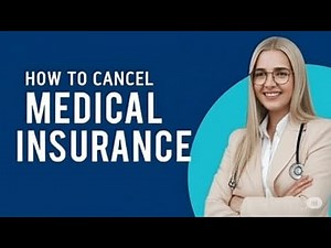 How to Cancel Medical Insurance What You Need to Know