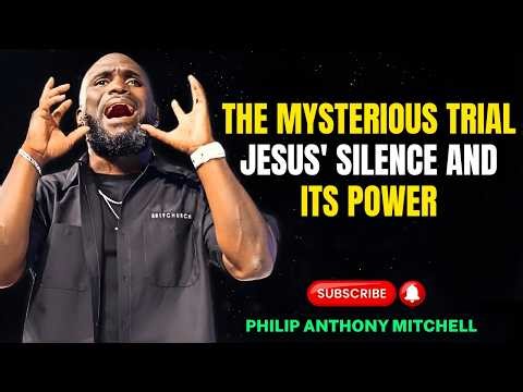 Philip Anthony Mitchell - The Mysterious Trial: Jesus' Silence and Its Power