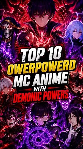 10 Best Overpowered MC Anime With Demonic Powers #anime #animeshorts #animerecommendations #ytshorts