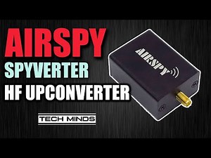 Airspy Spyverter - HF Upconverter Features / Demo / SDR# Setup