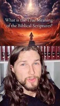What is the True Meaning of the Biblical Scriptures?