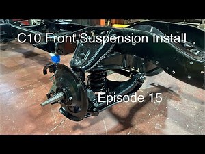 63 Chevy C10 Front Suspension Install Episode 15