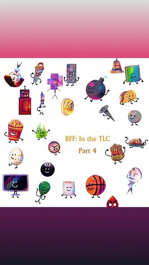 BFF: In the TLC Part 4#bfdi #objectshow #objectshowcommunity #osc #vote