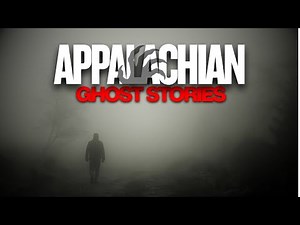 10 True Scary Ghost Encounters from Appalachian Mountains | Horror Stories