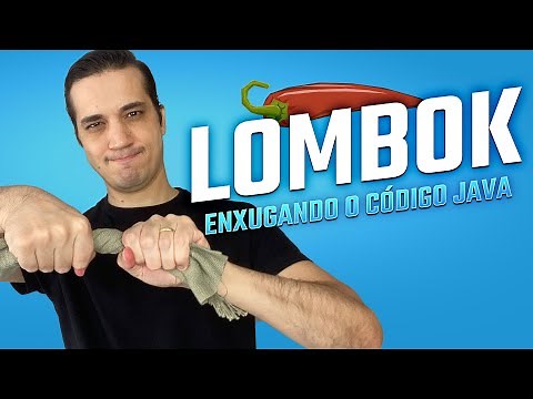 Lombok: Mais produtividade e menos código boilerplate em classes Java