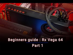 Beginners guide : Rx Vega 64 Ethereum mining Part 1
