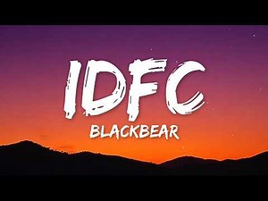 blackbear - idfc (Lyrics)