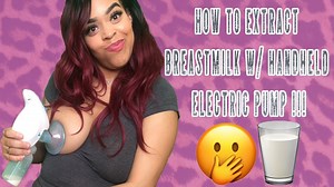 HOW TO EXTRACT BREASTMILK W/ HANDHELD ELECTRIC PUMP !!! - YTboob