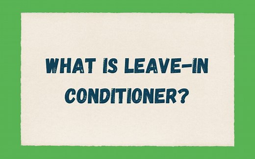 What Is Leave-In Conditioner? | An Overly-Detailed Guide