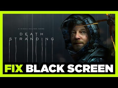 How to FIX Death Stranding Black Screen!
