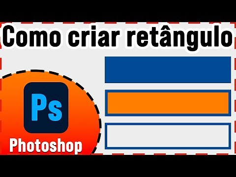 Como criar um retângulo no Adobe Photoshop