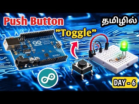 "Push Button use to get toggle output" || Arduino Basics for Beginners || in tamil