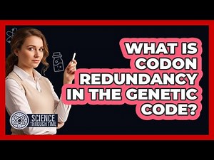 What Is Codon Redundancy in the Genetic Code?