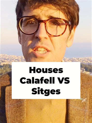 Comparing House Prices: Calafell vs Sitges