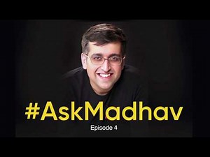 #AskMadhav | Episode 4