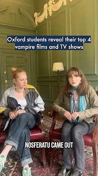 Oxford students reveal their top 4 vampire films and TV shows 🧛 #oxforduniversity