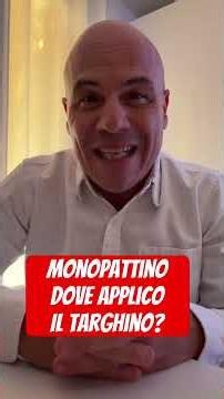 Monopattino ,dove applico il targhino? Chiarisce il Ministero.