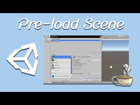 Unity Tips and Tricks - Preload Scene
