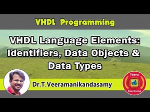 VHDL Language Elements | Identifiers | Data Objects | Data Types | VHDL Programming