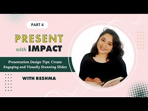 Presentation Design Tips: Create Engaging and Visually Stunning Slides | Present with Impact Part 4