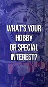 What’s Your Hobby Or Special Interest?