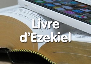 Le livre d’Ezéchiel : l’ancien monde disparaît, un monde nouveau apparaît - Chrétiens Aujourdhui
