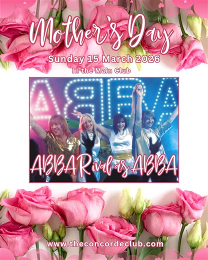 Mother's Day Lunch with ABBA Rival as ABBA in the Main Club Sunday 15 March 2026 Doors open and Lunch served from 12pm ABBA Rival on stage 2pm Click here to book your tickets: https://www.theconcordeclub.com/product.php/3382/mothers-day-lunch-with-abba-rival-as-abba-in-the-main-club #mothersday #abbarival #tributeshow #whatsoninhampshire #theconcordeclub | The Concorde Club