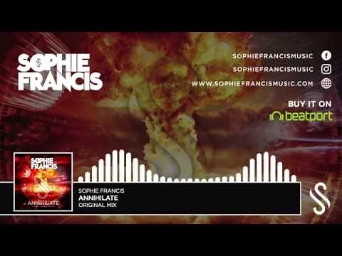 Sophie Francis - Annihilate [FREE DOWNLOAD]