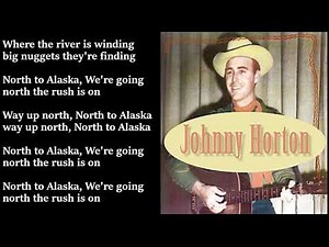 Johnny Horton North To Alaska LYRICS