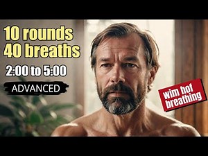 Wim Hof Advanced Breathing: 10 Rounds for a 5-Minute Breath Hold Challenge