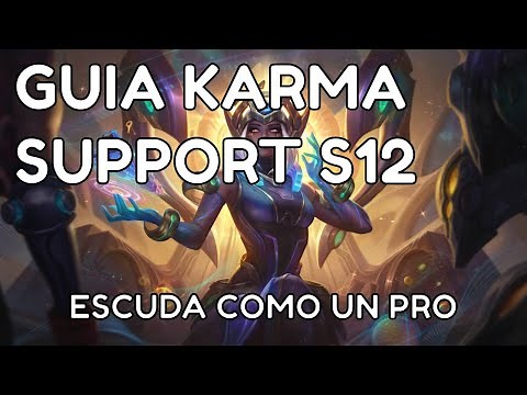 GUIA KARMA SUPP S12 - GUIA BASICA KARMA 2022 - COMO JUGAR KARMA SUPPORT S12 - COMO CARREAR CON KARMA