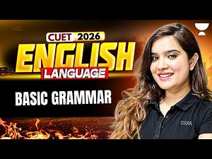 CUET 2026 English Grammar Basics 🔥 | English Language Preparation | Shipra Mishra