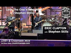 Eric Clapton w Stephen Stills Love The One You're With LIVE! at Crossroads '23 musicUcansee.com