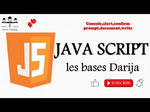 #web_coding #JS 6# Les bases de Java Script Console, Alert, Confirm, Prompt, Document, Write darija