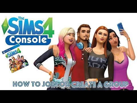 The Sims 4 Console: How to Join and Create a Group // Get Together EP (PS4)