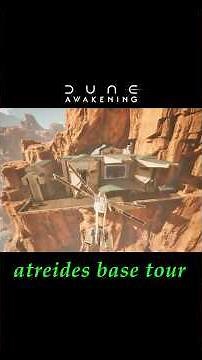 dune awakening - atreides base tour