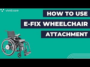 How To Use The E-Fix Wheelchair Power Attachment