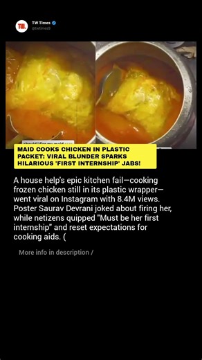 Maid Cooks Chicken in Plastic Packet: Viral Blunder Sparks Hilarious 'First Internship' Jabs!