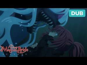 It Must Be Destroyed | DUB | The Ancient Magus' Bride Season 2