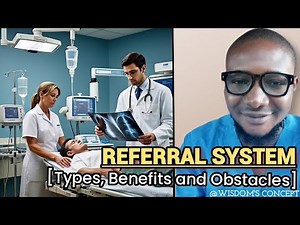 Referral System in Healthcare Settings [Types, Benefits and Obstacles]
