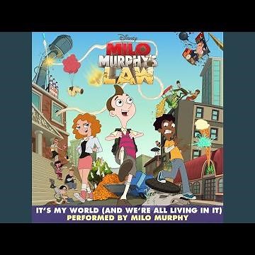 It's My World (And We're All Living in It) (From "Milo Murphy's Law")