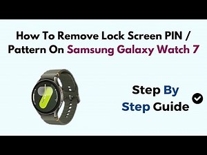 How To Remove Lock Screen PIN / Pattern On Samsung Galaxy Watch 7