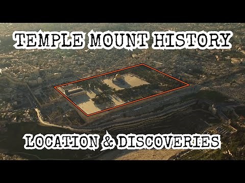Temple & Temple Mount Location, Archaeological Discoveries, History, Bible Events, Jerusalem, Israel