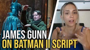 James Gunn has finally read The Batman Part II script, says it's great