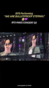 BTS Performing "WE ARE BULLETPROOF ETERNAL" Bts Paris Concert D2